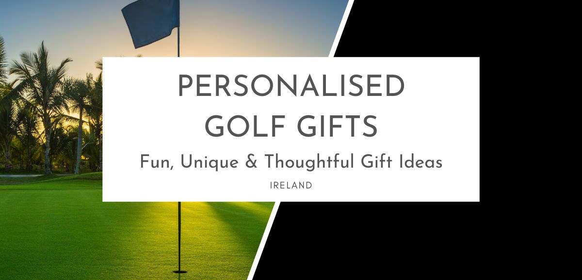 Personalised Golf Gifts, Ireland