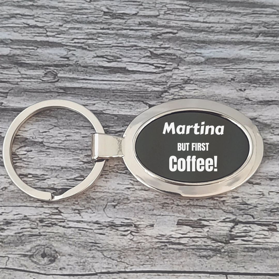 Personalised Coffee Lover Keying - But Coffee First Keyring With Name